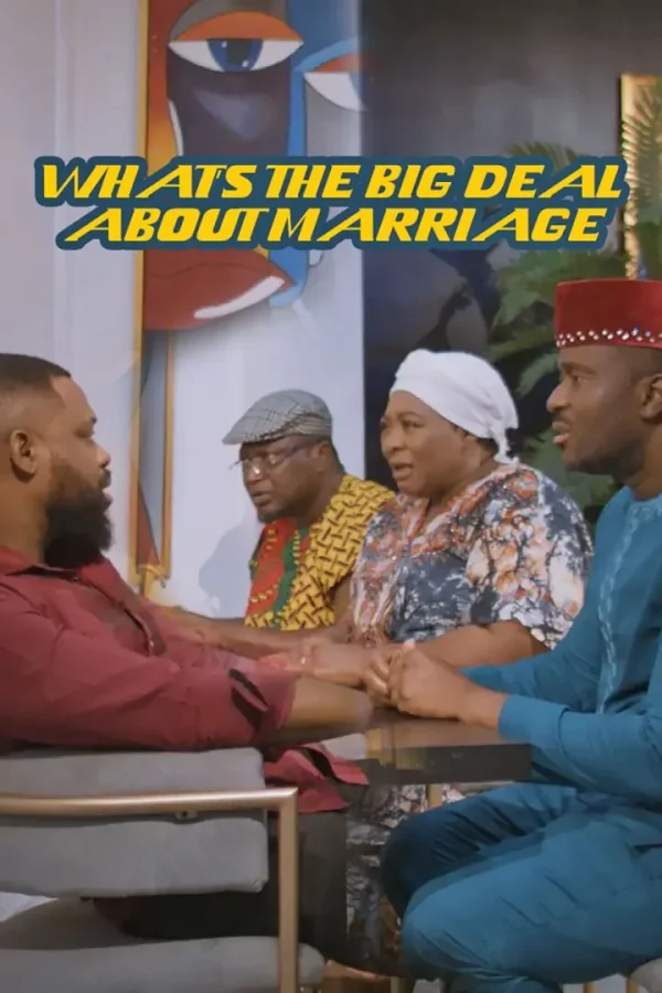 What's The Big Deal About Marriage (2023)