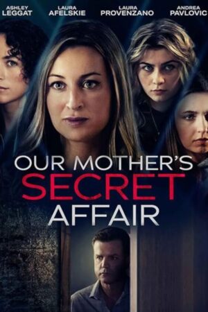 Our Mother's Secret Affair (2024)