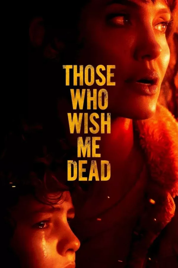 Those Who Wish Me Dead (2021)